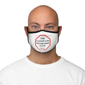 Faith in oneself is the best and safest course.  -  Michelangelo  1475 - 1564   ---   Stop2Think Before You Speak, Make a Statement Face Mask   ---   Fitted Polyester Face Mask