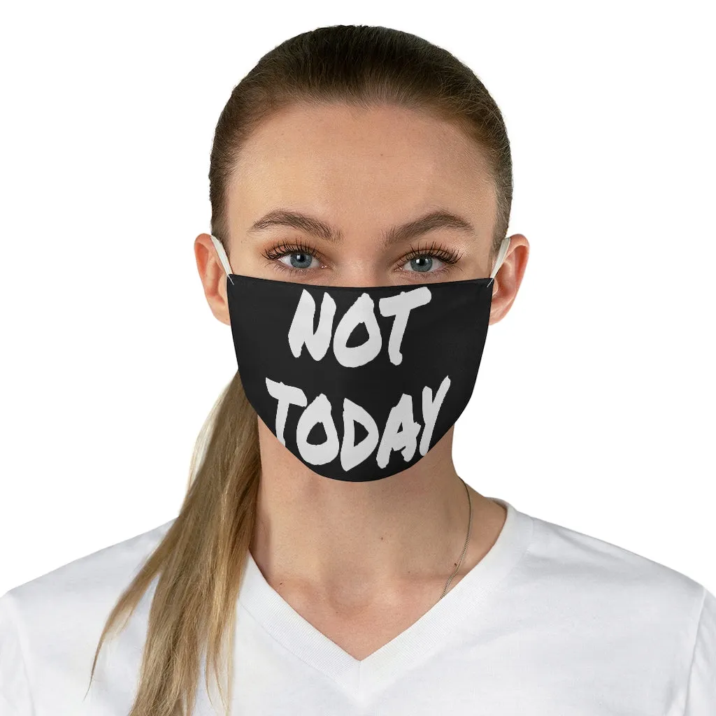 Not Today - Black Face Mask