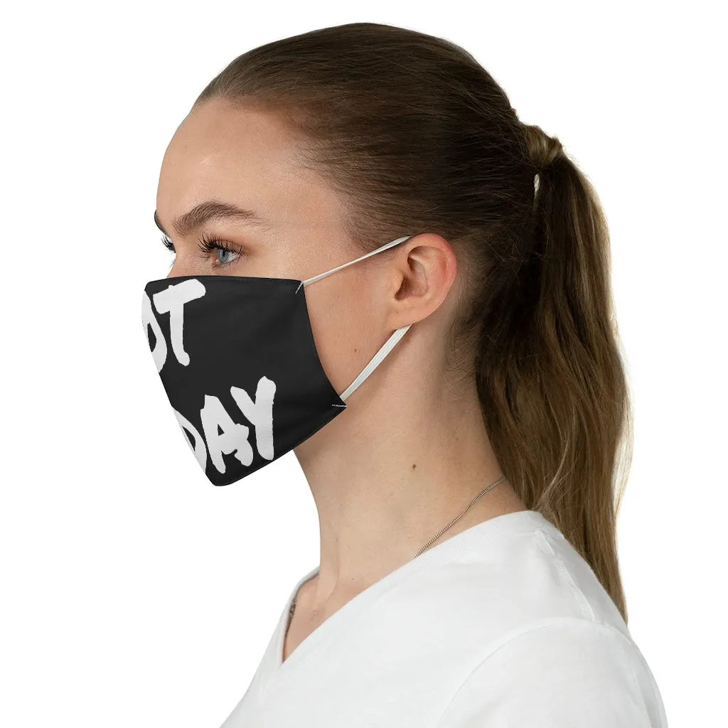Not Today - Black Face Mask