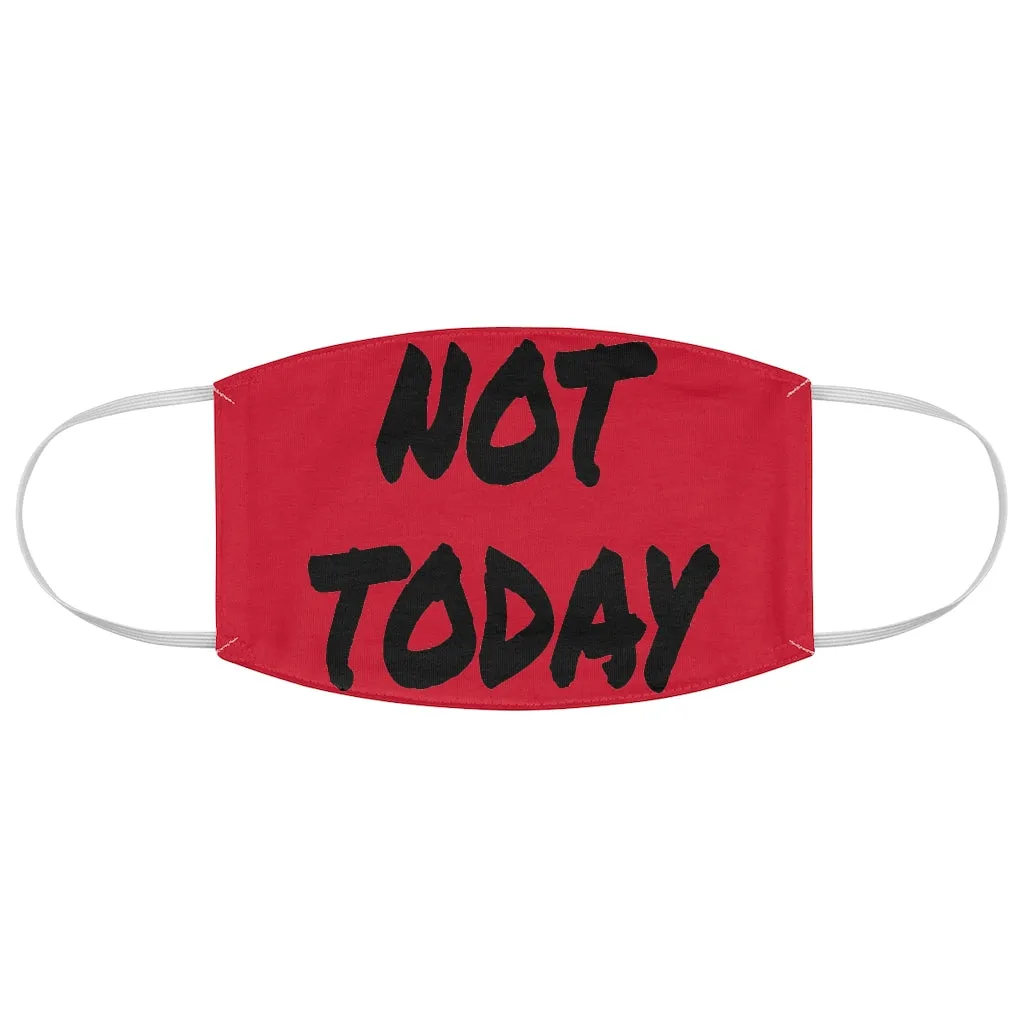 Not Today - Black Letters/ Red Face Mask